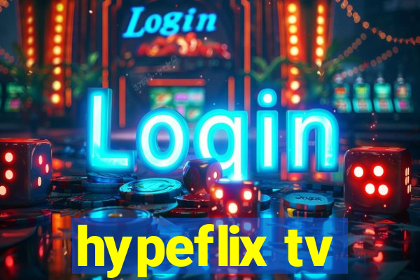 hypeflix tv